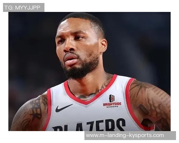 篮球明星利拉德的传奇之路与不屈精神解析